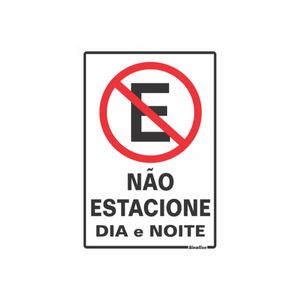 Placa Poliestireno 20x30 Não Estacionar Dia/Noite Sinalize