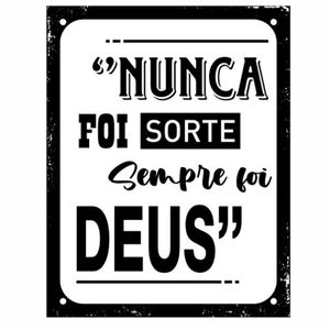 Placa Poliestireno 18x23 Nunca Foi Sorte Sempre Foi Deus Sinalize